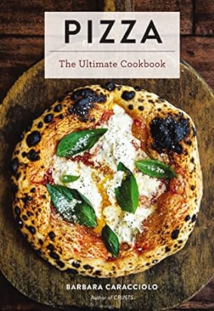 Pizza: The Ultimate Cookbook