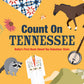 Count on Tennessee: Baby’s First Book About the Volunteer State