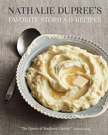 Nathalie Dupree's Favorite Stories and Recipes