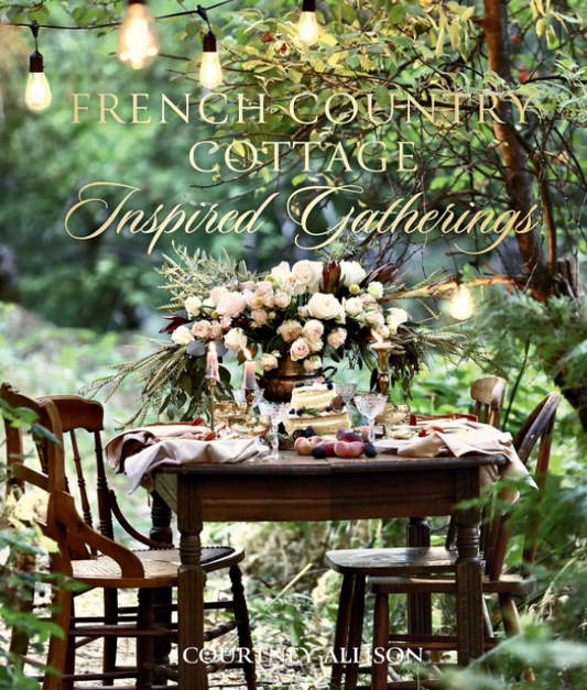 French Country Cottage Inspired Gathering